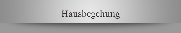 Hausbegehung